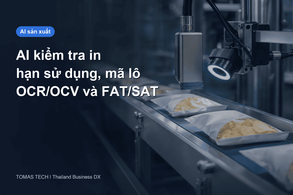 AI kiểm tra in hạn sử dụng và mã lô – OCR/OCV, RFP và FAT/SAT