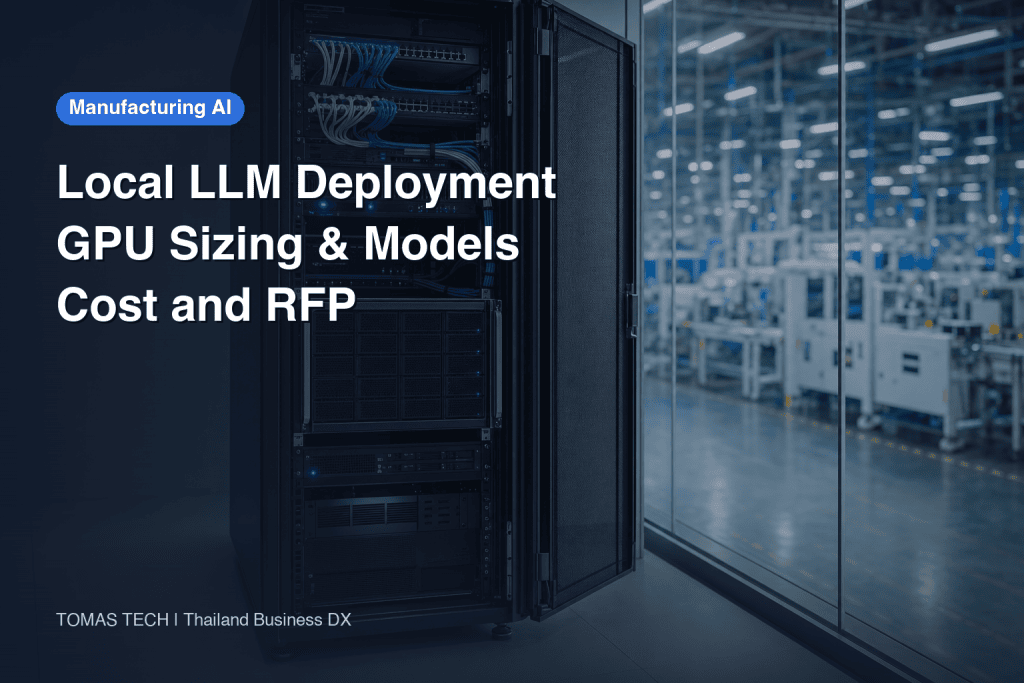Local LLM Deployment | GPU Sizing, Model Selection, Cost and RFP for Thai Factories