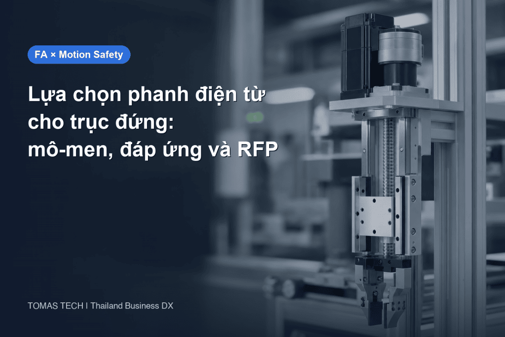 Lựa chọn phanh điện từ cho trục đứng: mô-men, thời gian đáp ứng và RFP tại Thái Lan