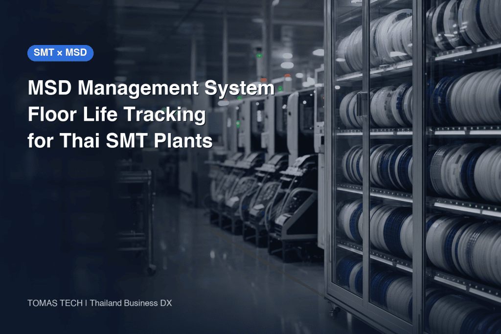 MSD Management System: Floor Life Tracking, Dry Storage and RFP for Thai SMT Plants