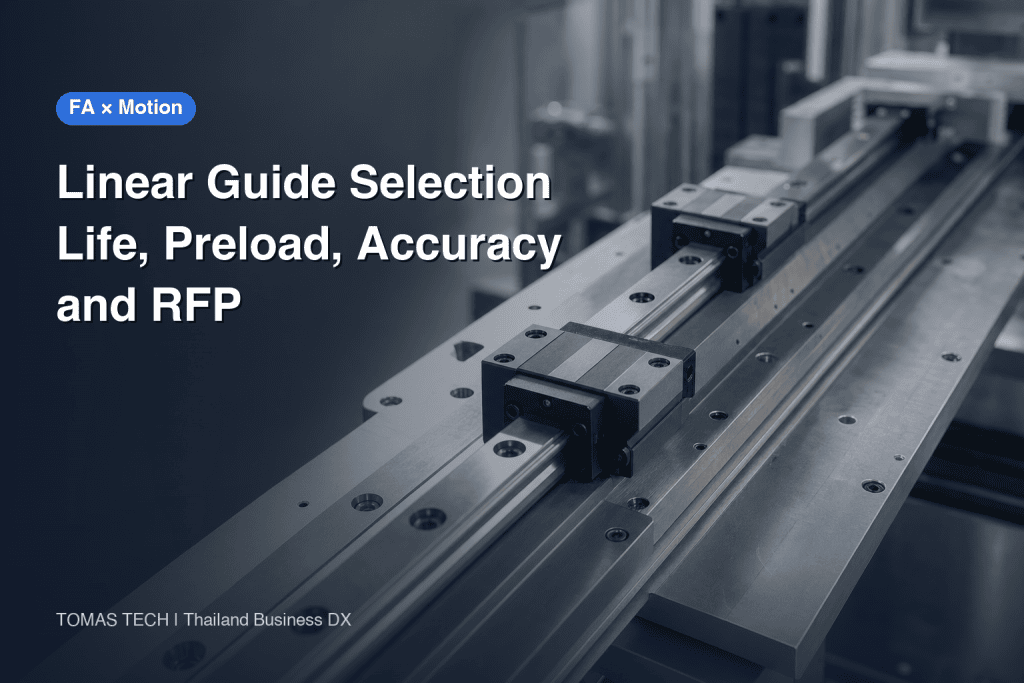 Linear Guide Selection: Life Calculation, Preload, Accuracy and RFP for Thai Factories