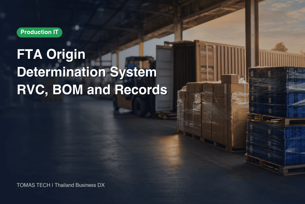 FTA Origin Determination System for Thai Plants: RVC, BOM and Records