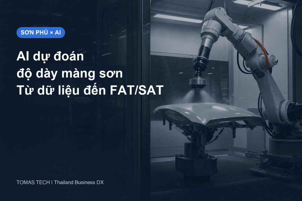 Triển khai AI dự đoán độ dày màng sơn: Từ số đo thực tế đến RFP, FAT và SAT