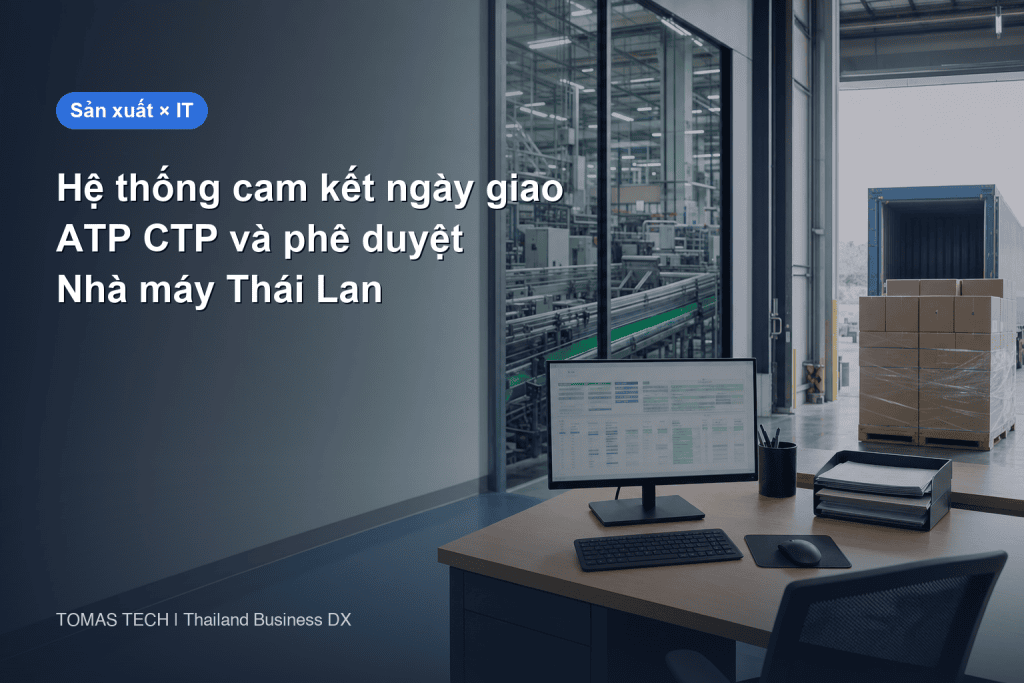 Triển khai hệ thống cam kết ngày giao hàng trong sản xuất: ATP, CTP và phê duyệt