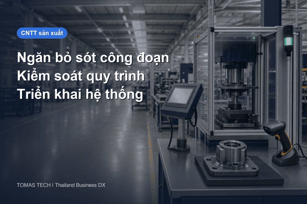 Hệ thống ngăn bỏ sót công đoạn sản xuất: thiết kế và nghiệm thu