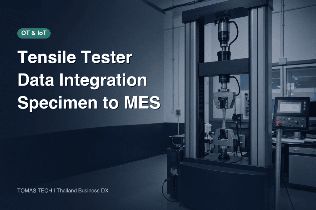 Tensile Testing Machine Data Integration in Thailand: Specimen to MES