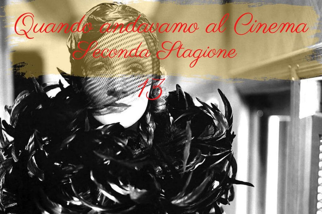 Quando andavamo al Cinema - 1932 - Marlene Dietrich