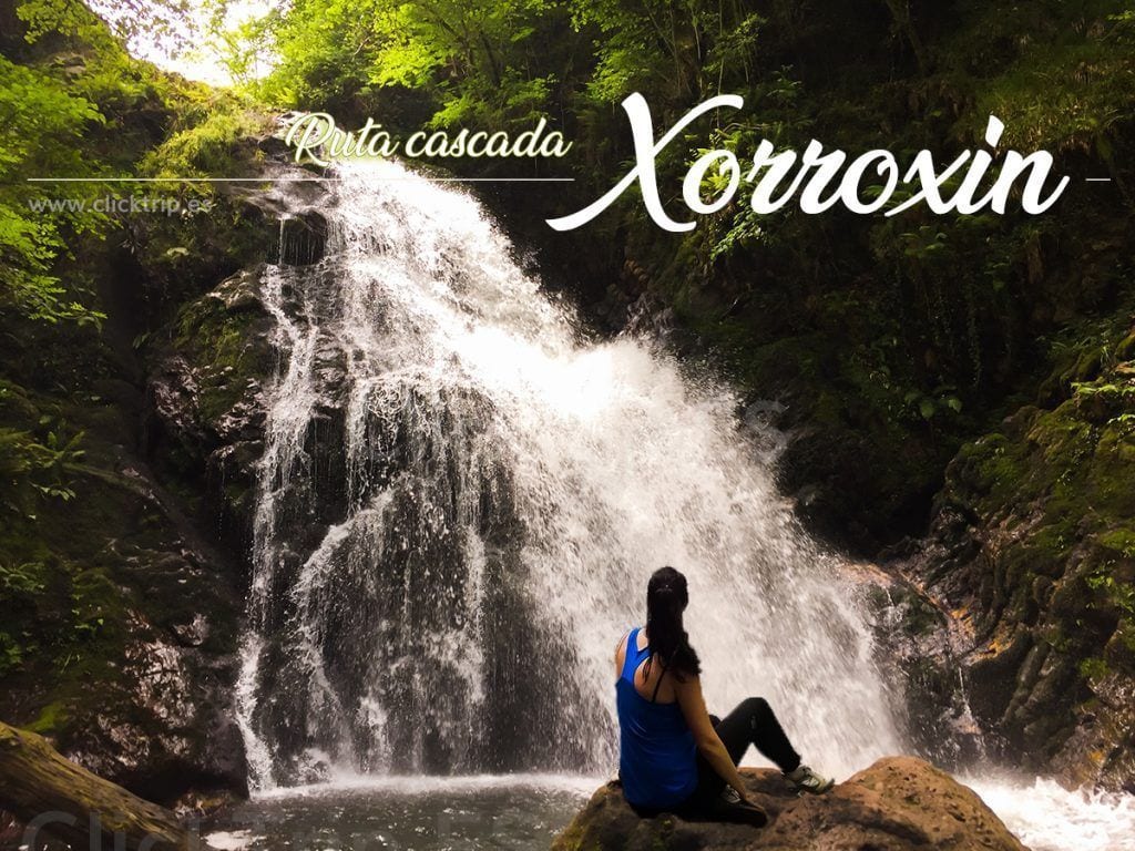 Ruta_Como llegar Cascada Xorroxin_Senderismo_Naturaleza_Navarra - ClickTrip Ruta_Como llegar Cascada Xorroxin_Senderismo_Naturaleza_Navarra - ClickTrip