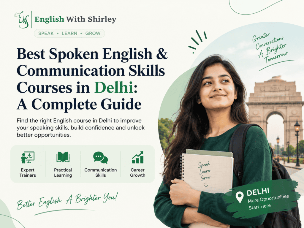 Best Spoken English & Communication Skills Courses in Delhi: A Complete Guide