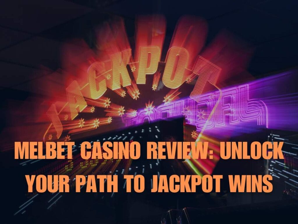 Melbet Casino Gaming 2026: Unlock Your Path to Jackpot Wins 2 Melbet Casino 2026: Your Path to Jackpot Wins