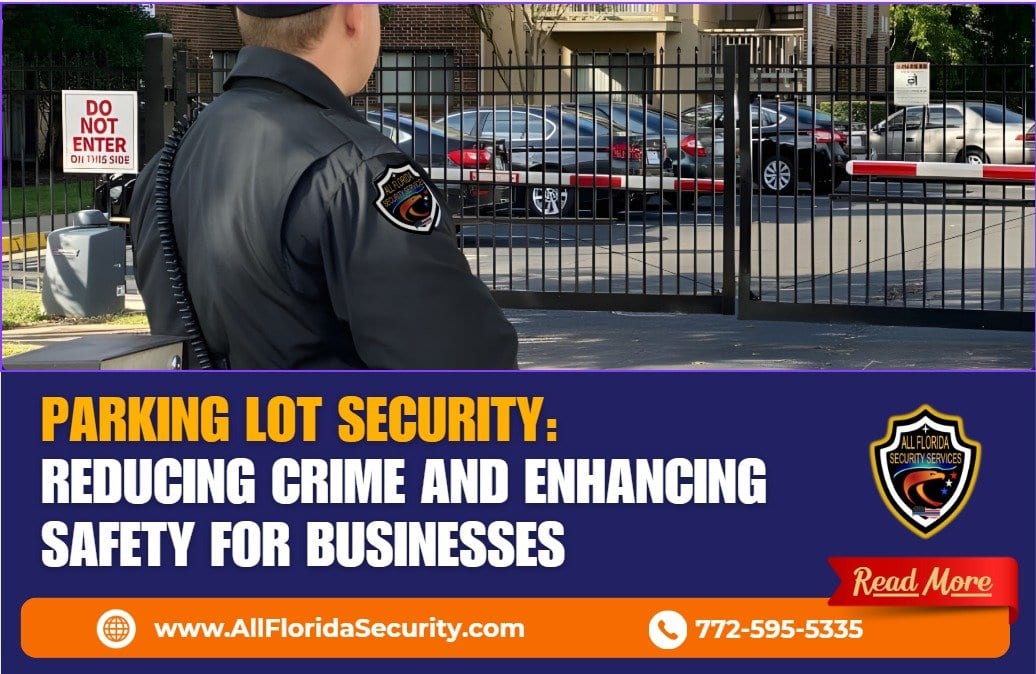 Parking Lot Security Reducing Crime and Enhancing Safety for Businesses