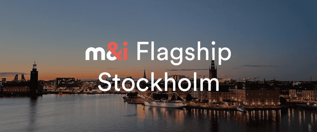 M&I Flagship Stockholm