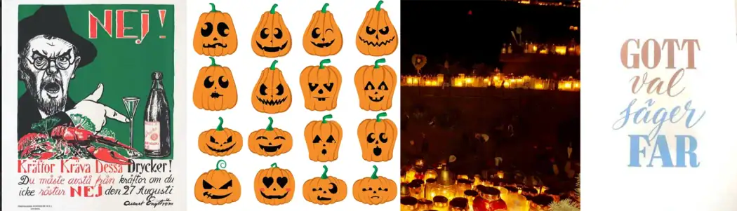 Varför firar vi med kräftor och surströmming, Halloween, Allhelgona eller Fars dag?