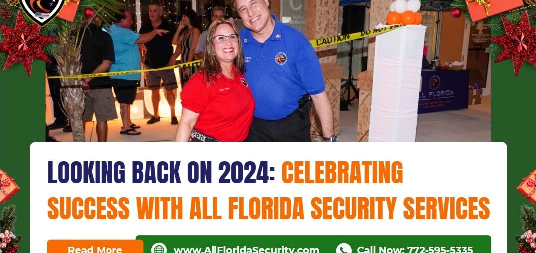 Looking Back on 2024: Celebrating Success with All Florida Security Services