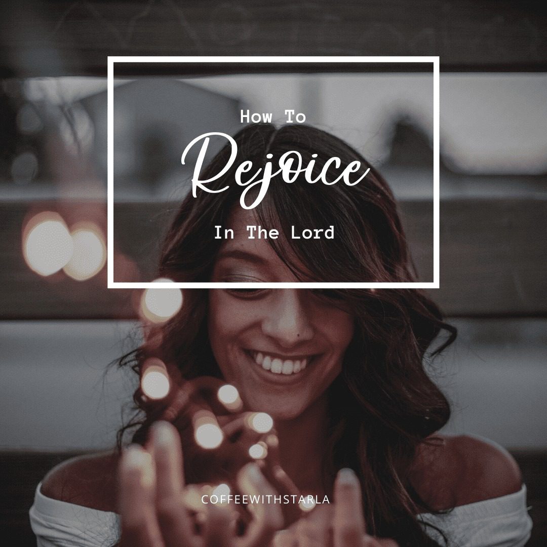How to Rejoice in the Lord Coffee With Starla