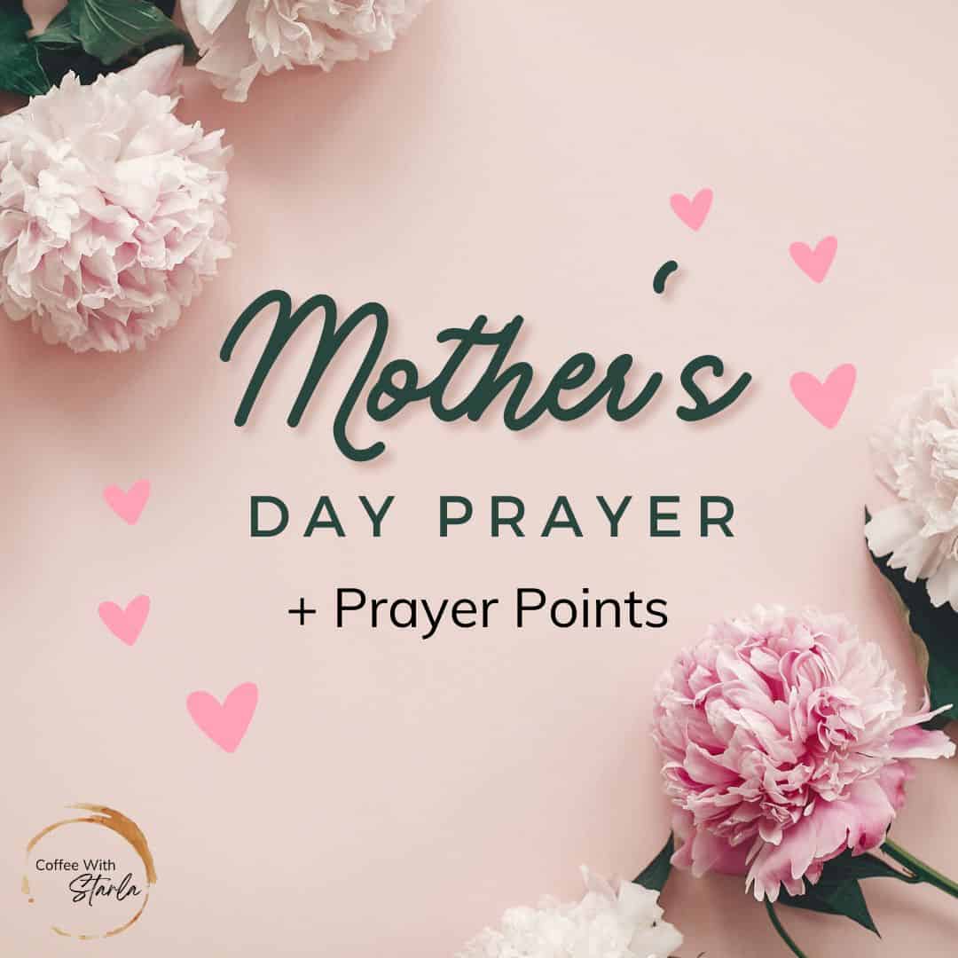 A Mother's Day Prayer + Prayer Points PDF Coffee With Starla