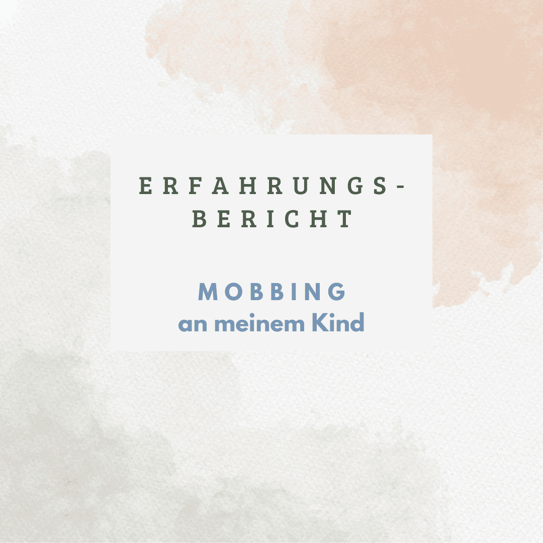 Mobbing an der Schule erkennen: meine Erfahrung als betroffene Mutter