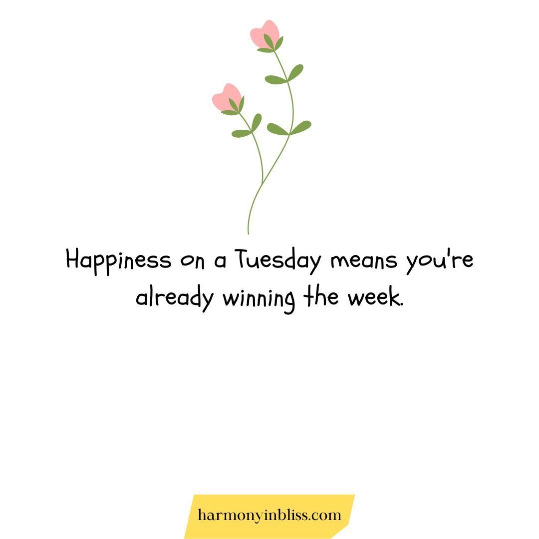 Happy Tuesday Quotes