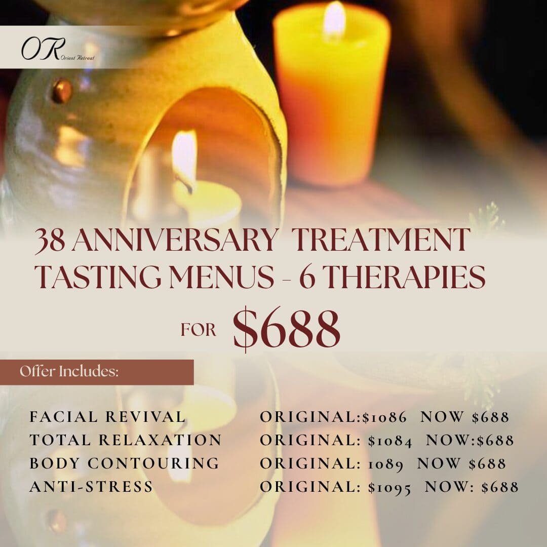 Orient Retreat Spa 38th anniversary treatment packages.