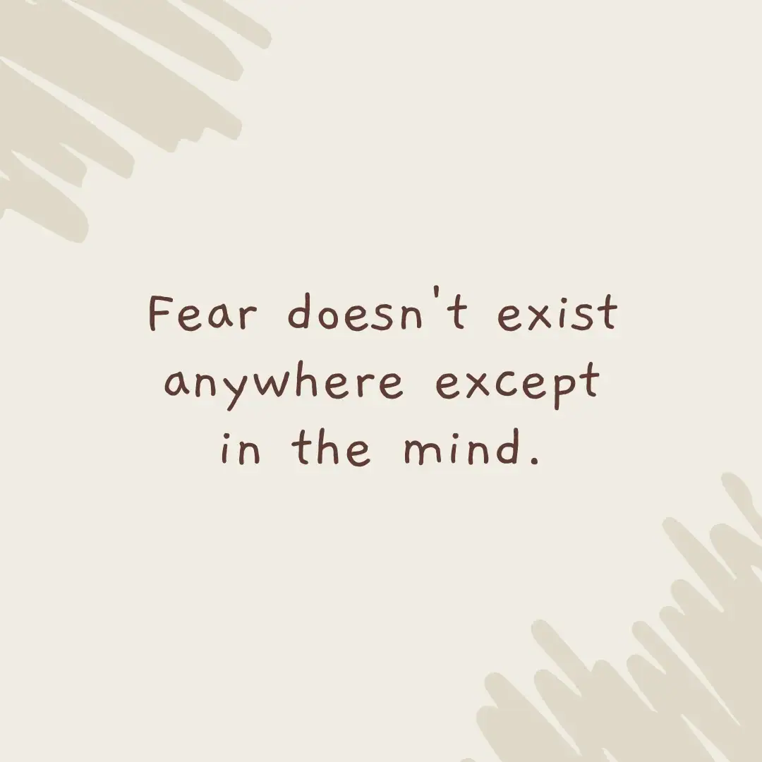 Dale Carnegie quote about fear existing only in the mind