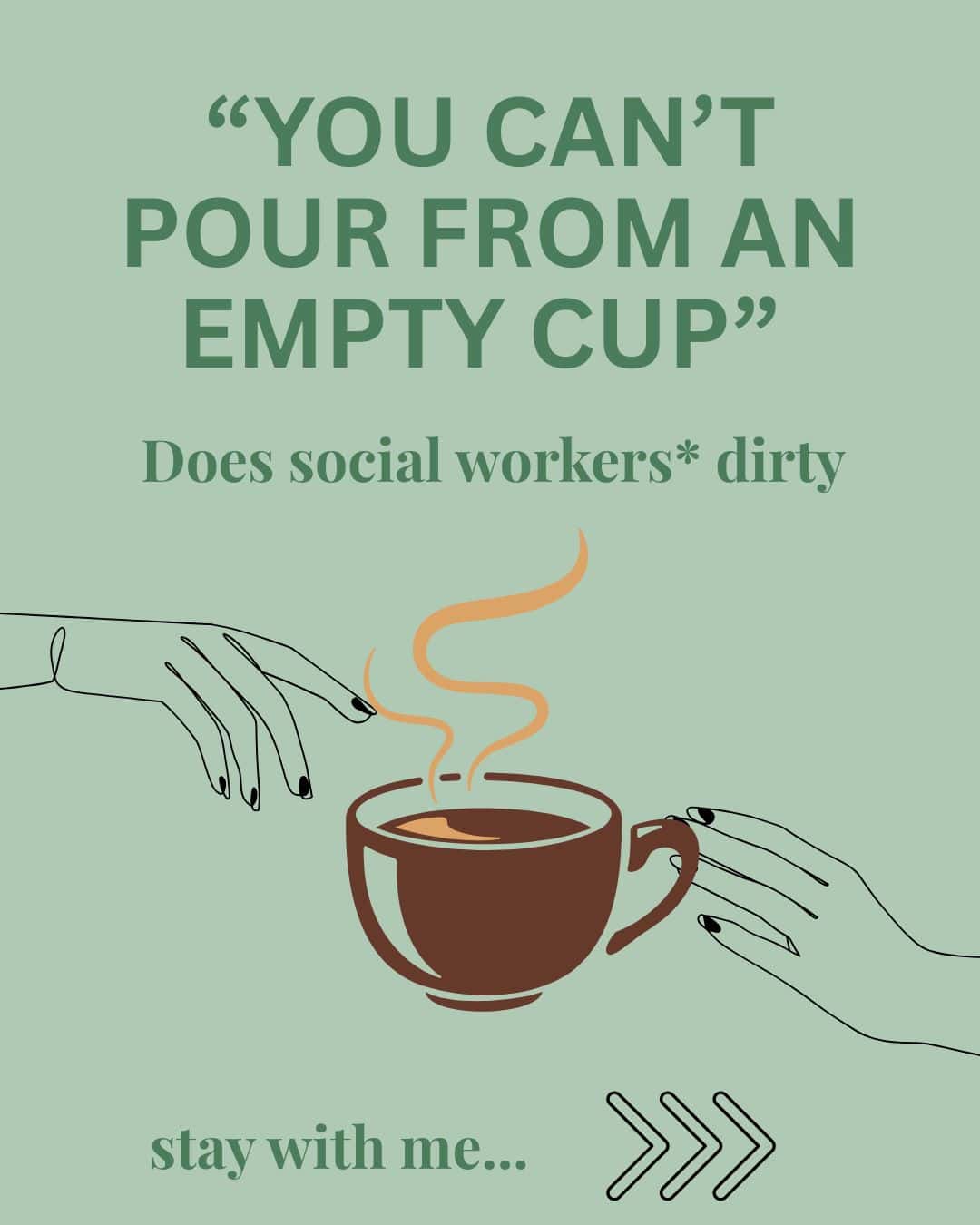 “You can’t pour from an empty cup” Harms Social Workers