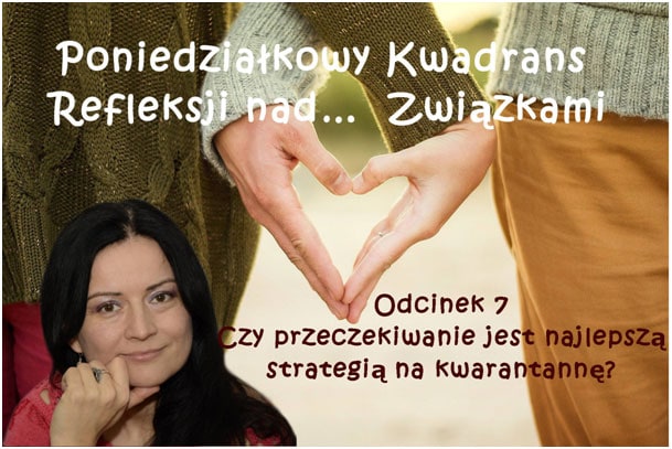 Odcinek 7: Czy przeczekiwanie jest najlepszą strategią na kwarantannę?