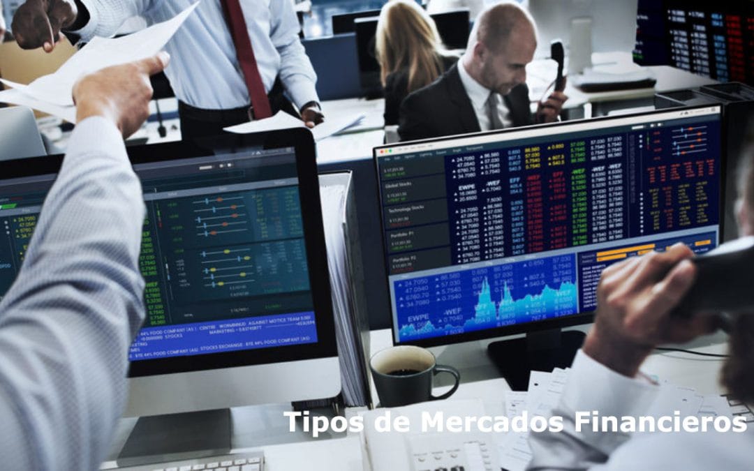 Tipos de Mercados Financieros