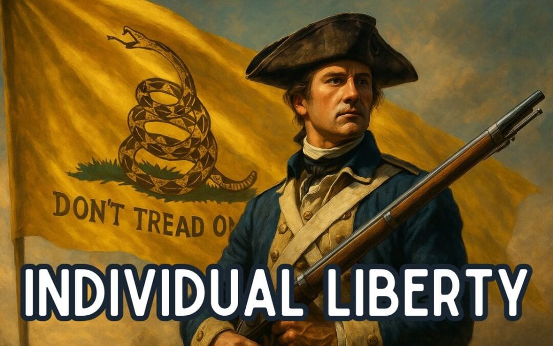 America’s Revolution Had One Goal: Individual Liberty