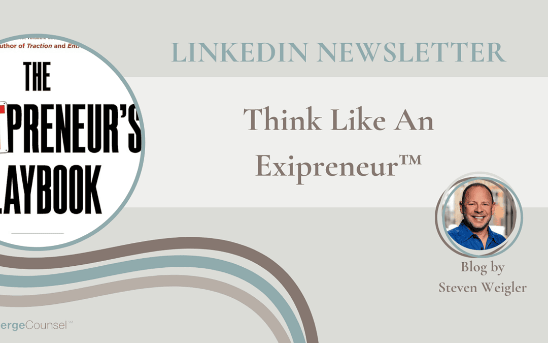 Think Like An Exitpreneur™