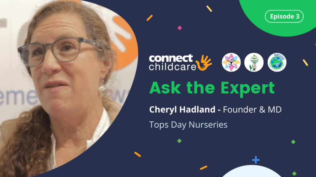 Connect Childcare – Ask the Expert with Cheryl Hadland