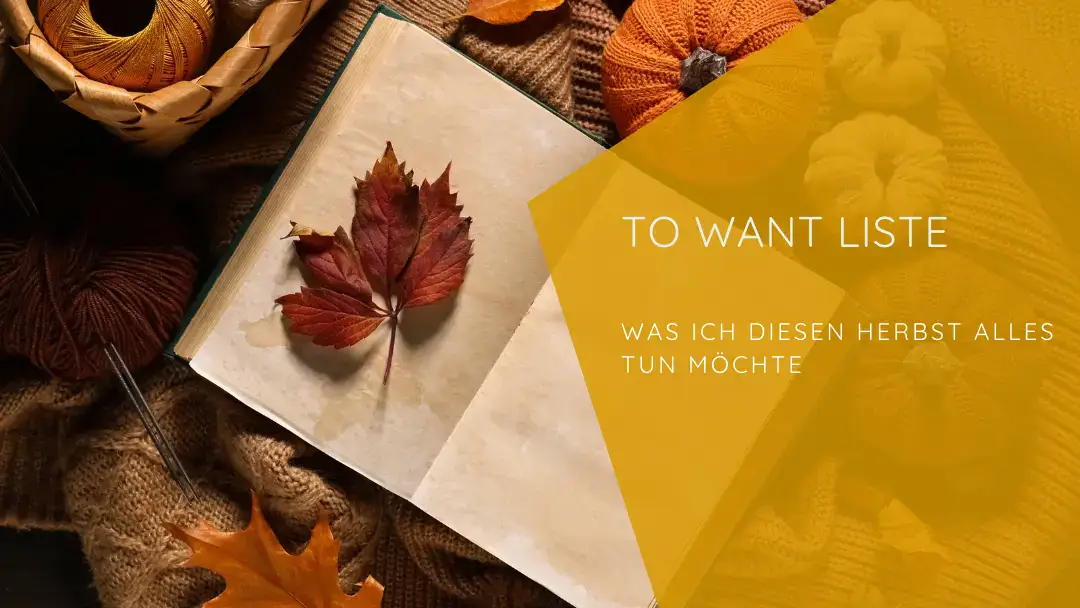 Meine To-Want-Liste für den Herbst 2026