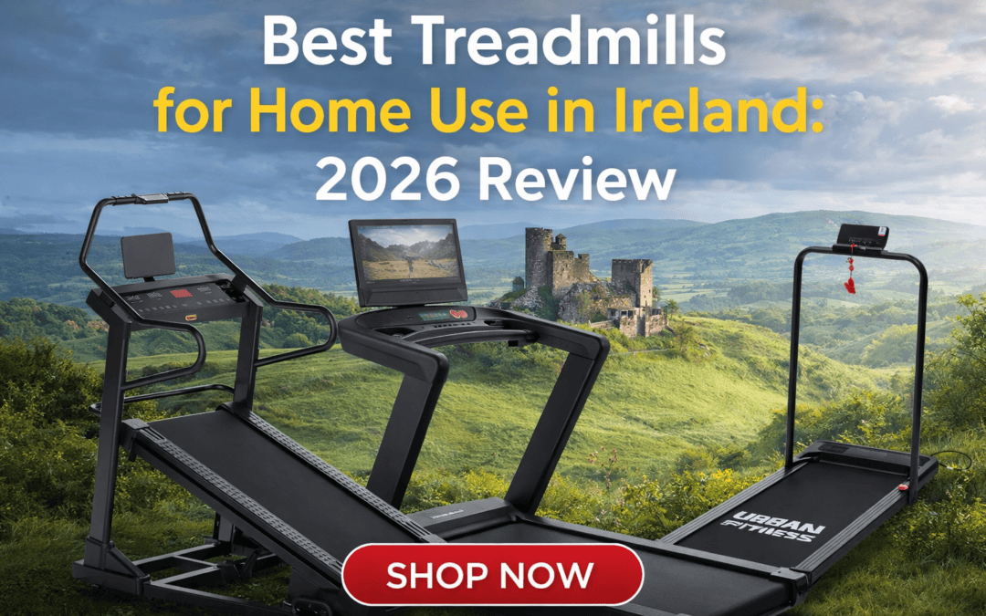 Best Treadmills for Home Use in Ireland: 2026 Buyer’s Guide & Top Picks