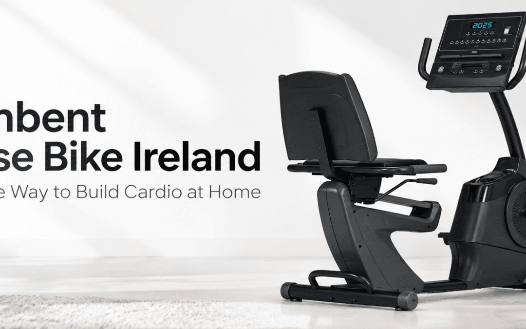 Recumbent Exercise Bike Ireland: A Comfortable Way to Build Cardio at Home