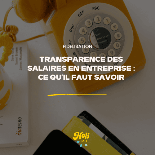 Transparence des salaires en entreprise : ce qu&rsquo;il faut savoir pour 2026
