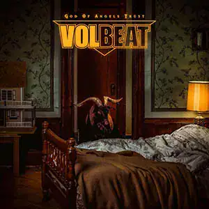 Volbeat : God Of Angels Trust