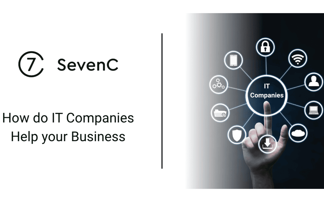 How do IT companies help your business?