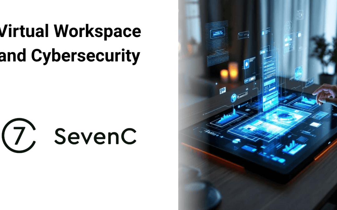 Virtual Workspace and Cybersecurity – What You Need to Know