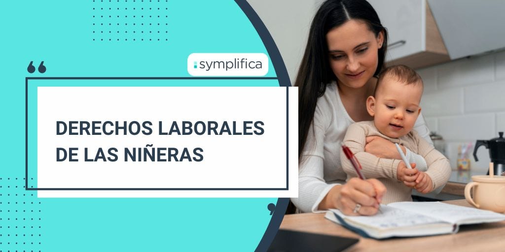 Estos son los derechos laborales de las niñeras ¿Los conoces?