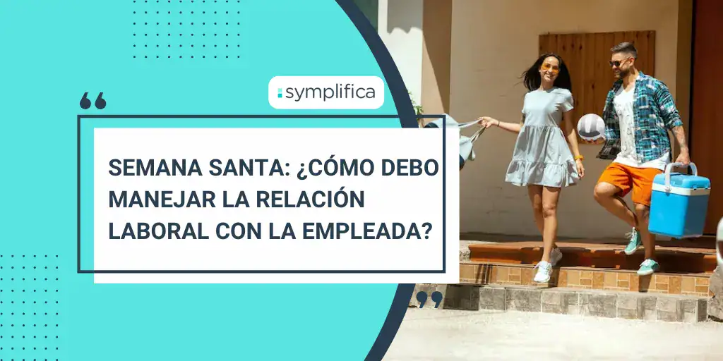 ¿Cómo se debe manejar a las empleadas domésticas en semana santa?