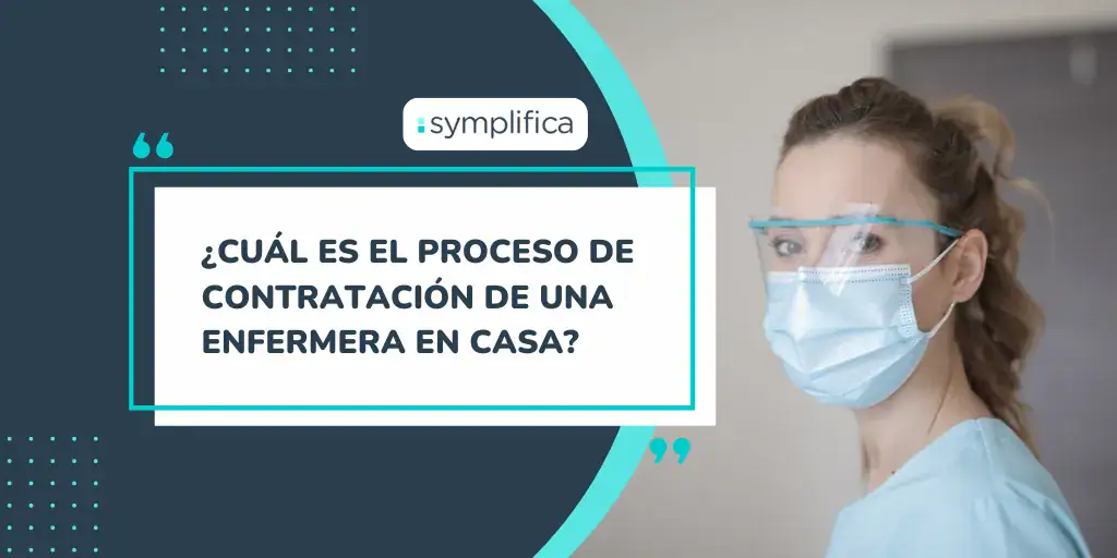 ¿Cuál es el proceso de contratación de una enfermera en casa?