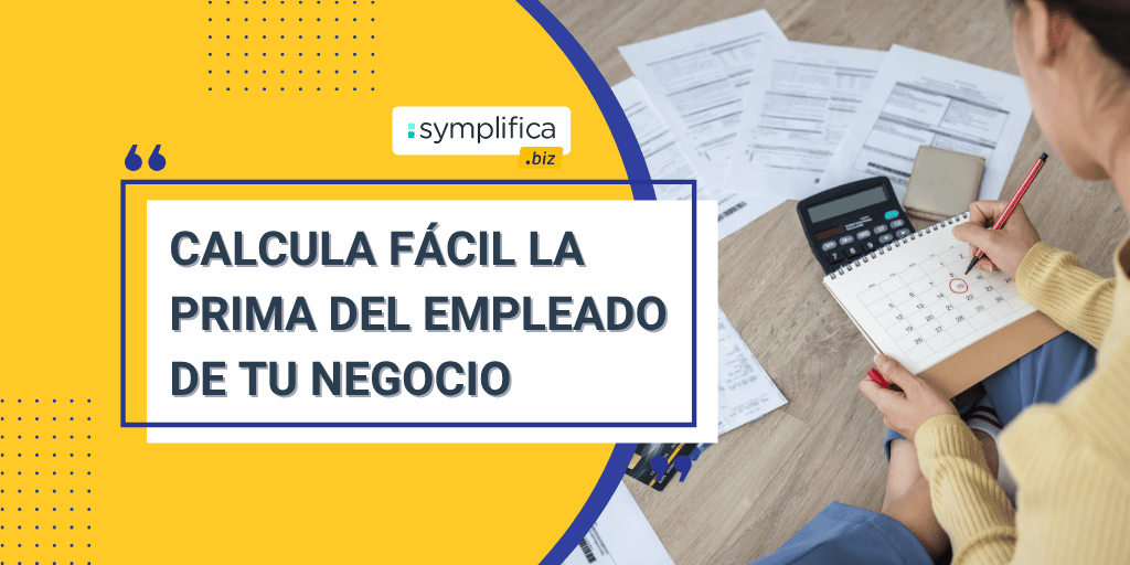 ¿Cómo calcular la prima para tus empleados?
