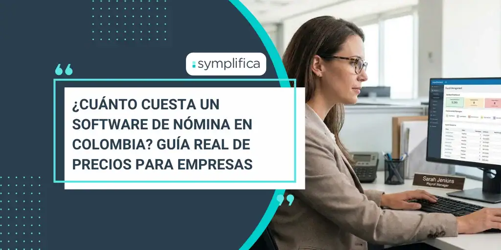 ¿Cuánto cuesta un software de nómina en Colombia? Guía real de precios para empresas