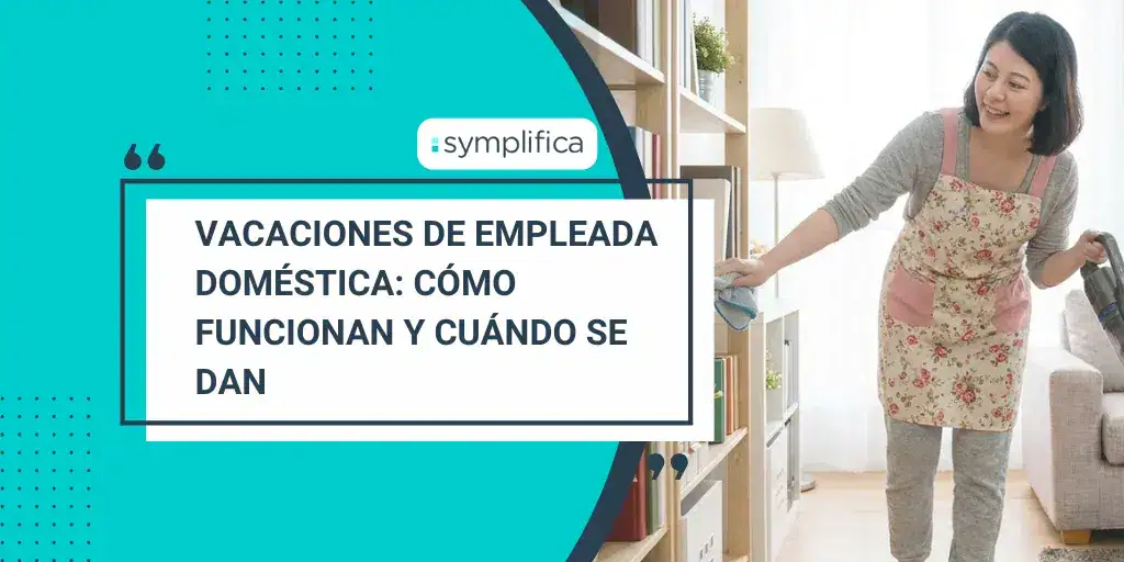 Vacaciones de empleada doméstica: cómo funcionan y cuándo se dan