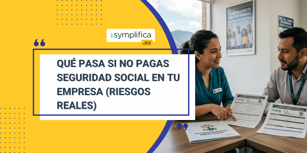 Qué pasa si no pagas seguridad social en tu empresa (riesgos reales)