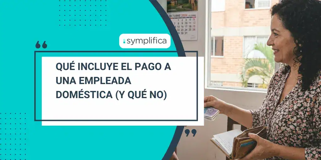 Qué incluye el pago a una empleada doméstica (y qué no)