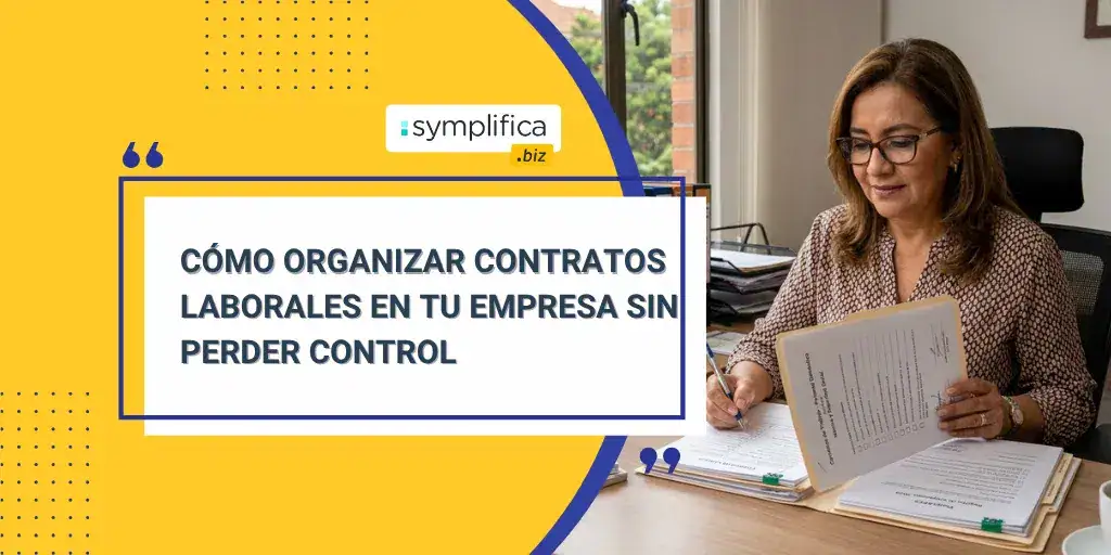 Cómo organizar contratos laborales en tu empresa sin perder control