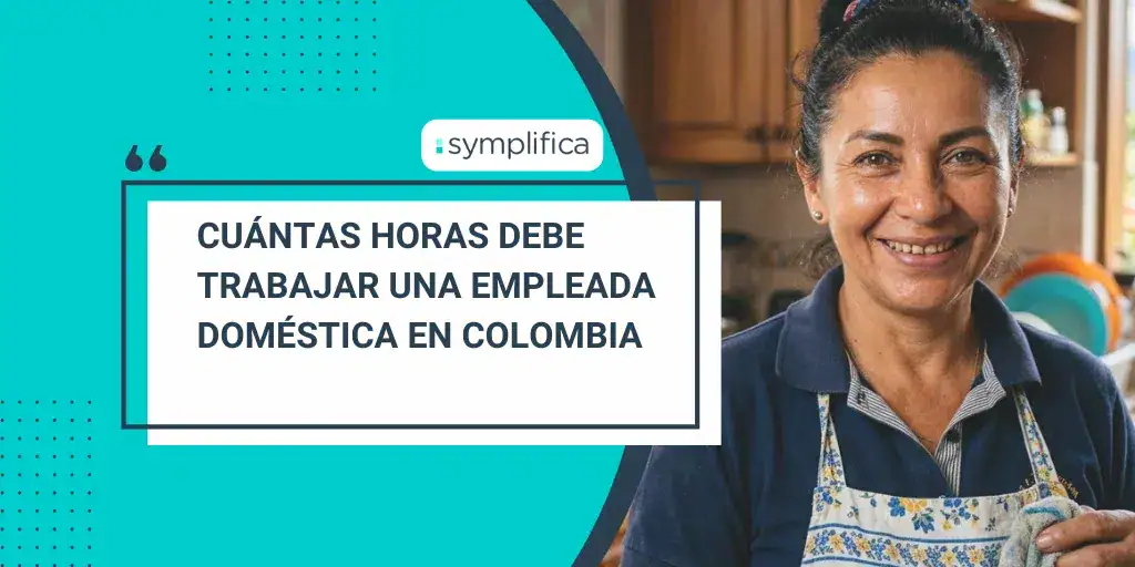 Cuántas horas debe trabajar una empleada doméstica en Colombia