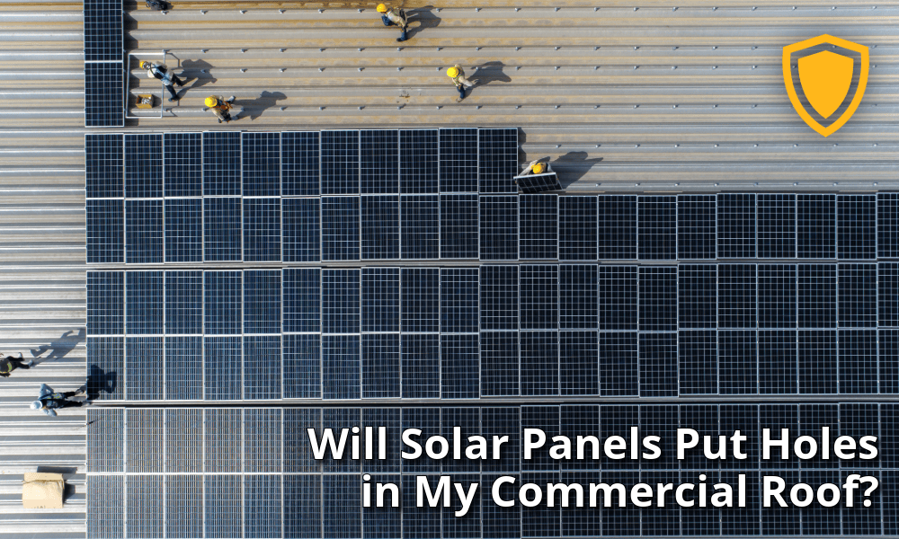Will Solar Panels Put Holes in My Commercial Roof?