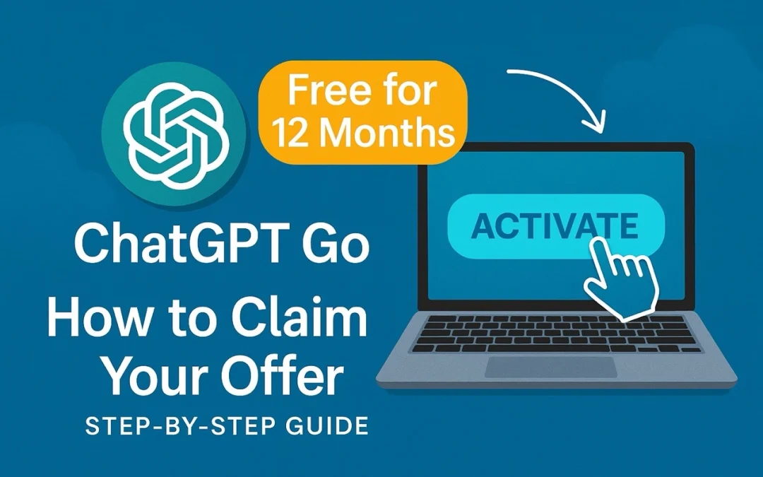 ChatGPT Go Is Free for 12 Months: How to Claim Your Offer (2025 Step-by-Step Guide)