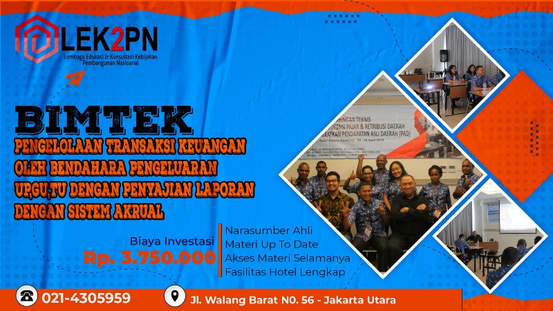 BIMTEK PENGELOLAAN TRANSAKSI KEUANGAN OLEH BENDAHARA PENGELUARAN UP,GU,TU DENGAN PENYAJIAN LAPORAN DENGAN SISTEM AKRUAL